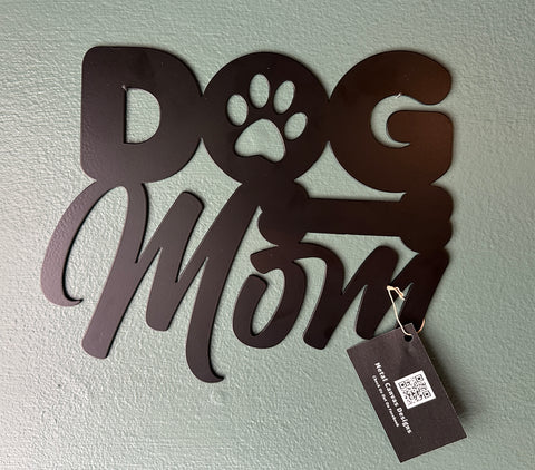 Dog Mom Metal Sign