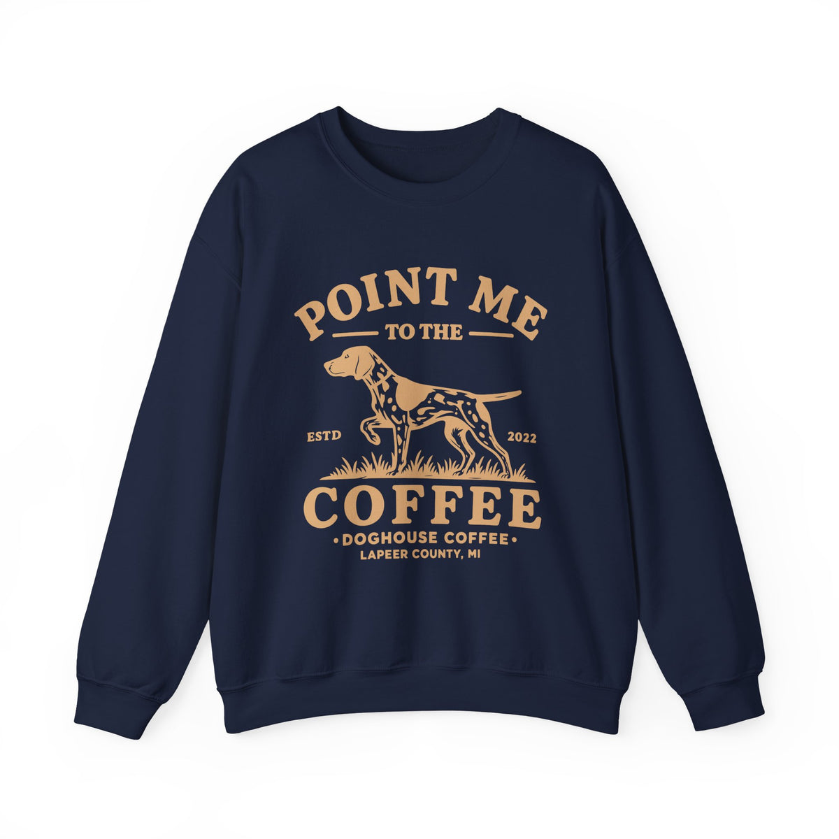 Point Me to the Coffee Sweatshirt | Pointer Dog Coffee Design